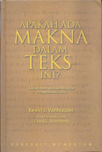 Apakah ada Makna dalam Teks ini: Alkitab, Pembaca, dan Moralitas Pengetahuan Sastra