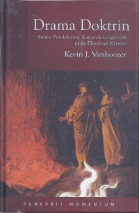 Drama Doktrin: Suatu Pendekatan Kanonik-Linguistik pada Theologi Kristen