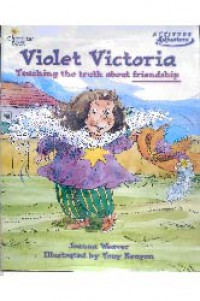 Violet victoria: teaching the truth about friendship